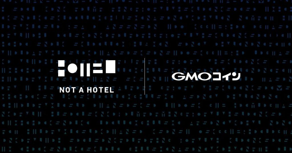 NOT A HOTEL、IEOに向けてGMOコインと覚書締結──発行主体として「NOT A HOTEL DAO」設立